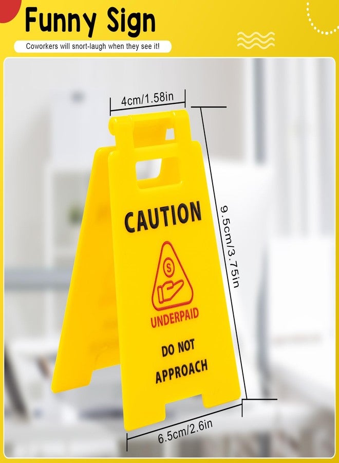 Joyline Funny Prank Gift Mini Caution Underpaid Do Not Approach Desk Sign for Coworkers Teammates Employees Boss - Image 2
